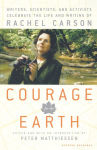 Alternative view 1 of Courage for the Earth: Writers, Scientists, and Activists Celebrate the Life and Writing of Rachel Carson