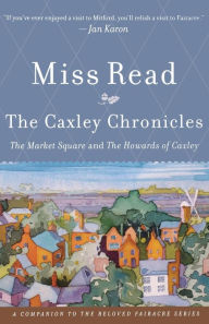 Title: The Caxley Chronicles, Author: Miss Read