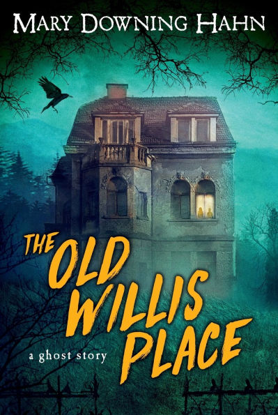 The Old Willis Place: A Ghost Story