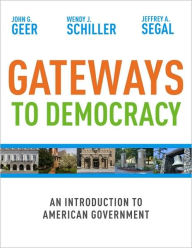 Title: Gateways to Democracy: Introduction to American Government, Author: John G. Geer