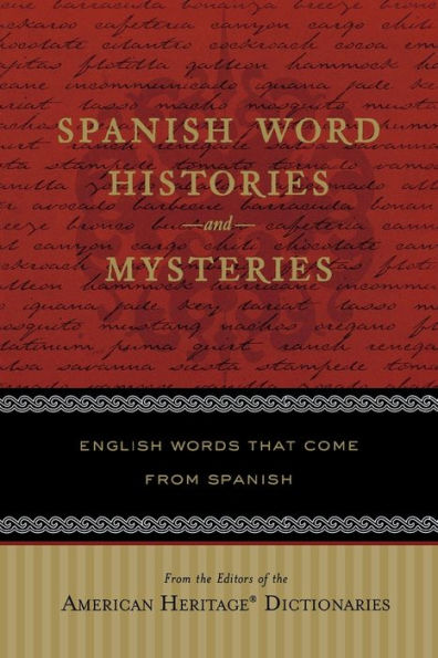 Spanish Word Histories and Mysteries: English Words That Come From Spanish