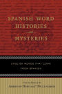 Spanish Word Histories and Mysteries: English Words That Come From Spanish