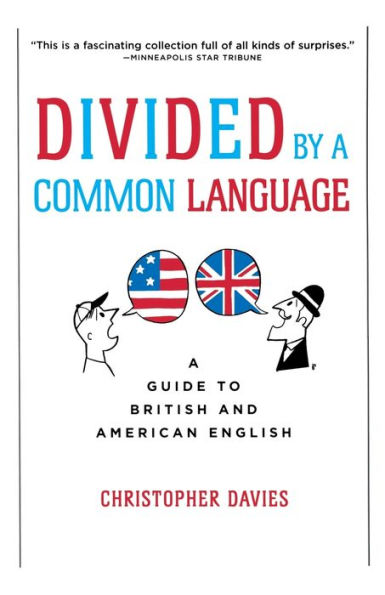 Divided By A Common Language: Guide to British and American English