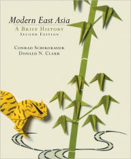 Title: Modern East Asia / Edition 2, Author: Conrad Schirokauer