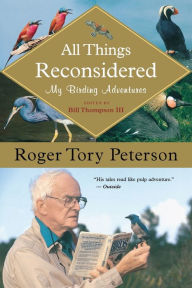 Title: All Things Reconsidered: My Birding Adventures, Author: Bill Thompson III