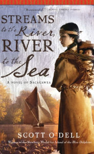 Title: Streams to the River, River to the Sea, Author: Scott O'Dell