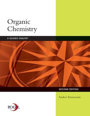 Student Solutions Manual for Straumanis' Organic Chemistry: A Guided Inquiry, 2nd