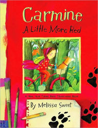 Title: Carmine: A Little More Red, Author: Melissa Sweet