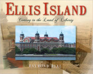 Title: Ellis Island: Coming to the Land of Liberty, Author: Raymond Bial