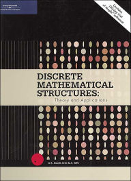 Title: Discrete Mathematical Structures: Theory and Applications / Edition 1, Author: D.S. Malik