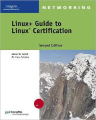 Title: Linux+ Guide to Linux Certification / Edition 2, Author: Jason W. Eckert