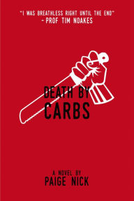 Ebook free download forum Death By Carbs: A Novel (English literature) 9780620674355