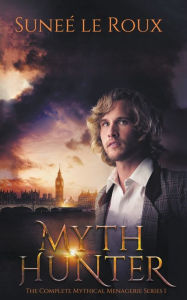 Title: Myth Hunter, Author: Sunee Le Roux