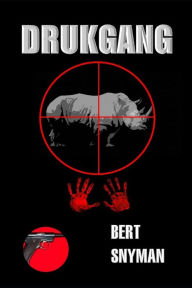 Title: Drukgang, Author: Bert Snyman