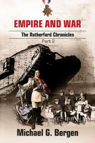 Title: Empire and War: The Rutherford Chronicles Part 2, Author: Michael G Bergen