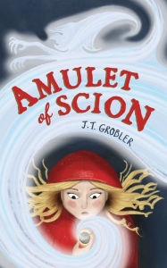 Title: Amulet of Scion, Author: J T Grobler