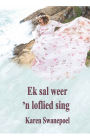 Ek sal weer 'n loflied sing