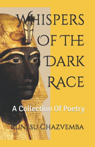 Whispers Of The Dark Race: A Collection Of Poetry