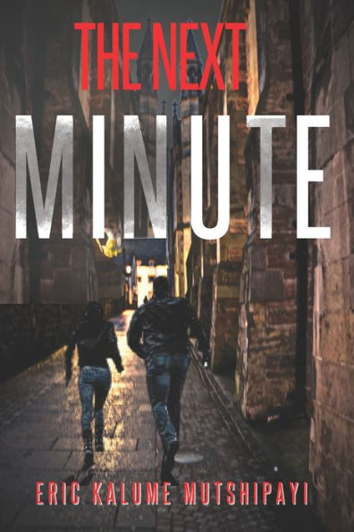 The Next Minute: Love, affairs double crossing and espionage