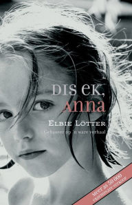 Title: Dis ek, Anna, Author: Elbie LÃÂÂtter