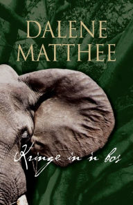 Title: Kringe in 'n bos, Author: Dalene Matthee