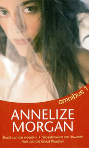 Title: Annelize Morgan Omnibus 1, Author: Annelize Morgan