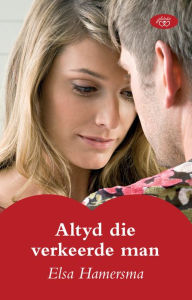 Title: Altyd die verkeerde man, Author: Elsa Hamersma