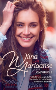 Title: Wilna Adriaanse Omnibus 2, Author: Wilna Adriaanse