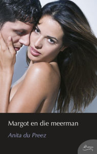 Title: Margot en die meerman, Author: Anita du Preez