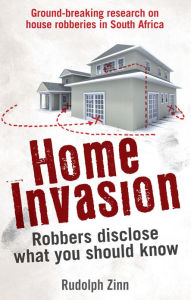 Title: Home Invasioin, Author: Dr Rudolph Zinn