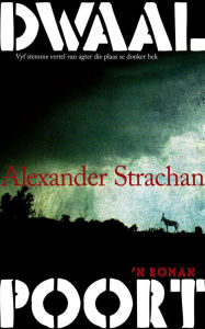 Title: Dwaalpoort, Author: Alexander Strachan