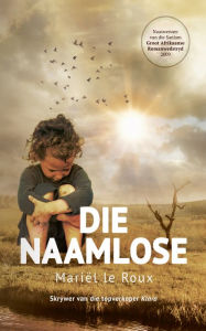 Title: Die naamlose, Author: Mariel Le Roux