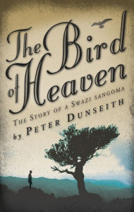 Title: The Bird of Heaven, Author: Peter Dunseith