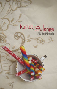 Title: Kortetjies en 'n lange, Author: PG du Plessis