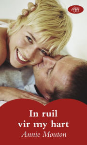 Title: In ruil vir my hart, Author: Annie Mouton
