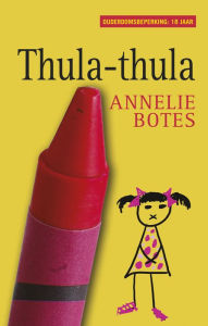 Title: Thula-thula (Afrikaanse uitgawe), Author: Annelie Botes