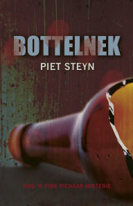 Title: Bottelnek, Author: Piet Steyn