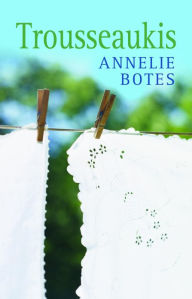 Title: Trousseaukis, Author: Annelie Botes