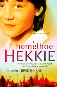 Title: 'n Hemelhoë hekkie, Author: Douwleen Bredenhann