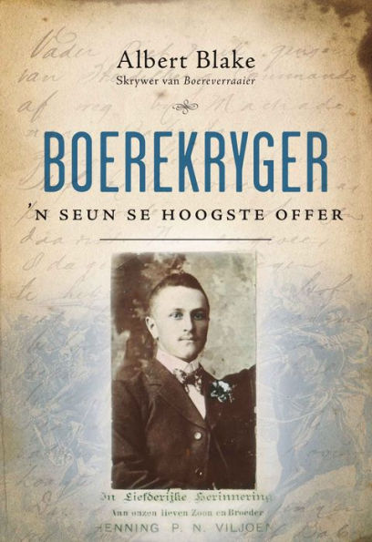 Boerekryger: 'n Seun se hoogste offer