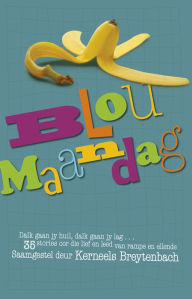 Title: Blou Maandag, Author: Kerneels Breytenbach