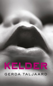Title: Kelder, Author: Gerda Taljaard