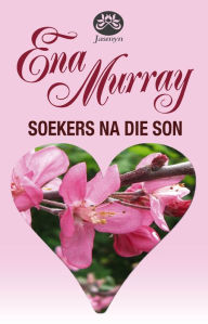 Title: Soekers na die son, Author: Ena Murray