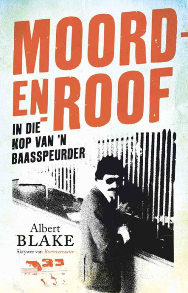 Moord-en-roof: In die kop van 'n baasspeurder