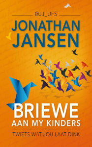 Title: Briewe aan my kinders, Author: Jonathan Jansen