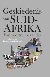 Title: Geskiedenis van Suid-Afrika, Author: Fransjohan Pretorius