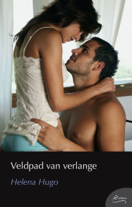 Title: Veldpad van verlange, Author: Helena Hugo