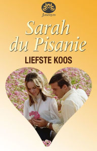 Title: Liefste Koos, Author: Sarah Du Pisanie