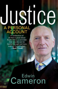 Title: Justice: A Personal Account, Author: Edwin Cameron