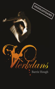 Title: Vlerkdans (skooluitgawe), Author: Barry Hough